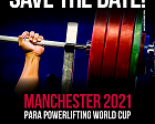 Para Powerlifting World Cup in Manchester on preliminary information will be held from March 25-28, 2021